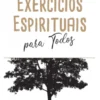 Exercícios Espirituais para Todos