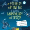 Explora as Estrelas, os Planetas e Outras Maravilhas do Espaço!