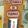 Explosão na Fábrica de Poemas