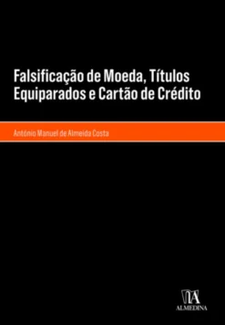 Falsificação de moeda, títulos equiparados e cartão de crédito