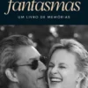 Fantasmas - Um Livro de Memórias