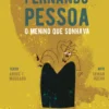 Fernando Pessoa: O Menino que Sonhava