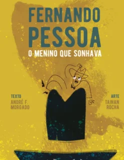 Fernando Pessoa: O Menino que Sonhava