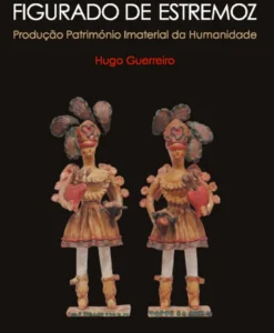 Figurado de Estremoz - Produção Património Imaterial da Humanidade