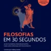 Filosofias em 30 Segundos