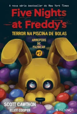 Five Nights at Freddy's - Arrepios de Fazbear - Terror na Piscina de Bolas - Livro 1