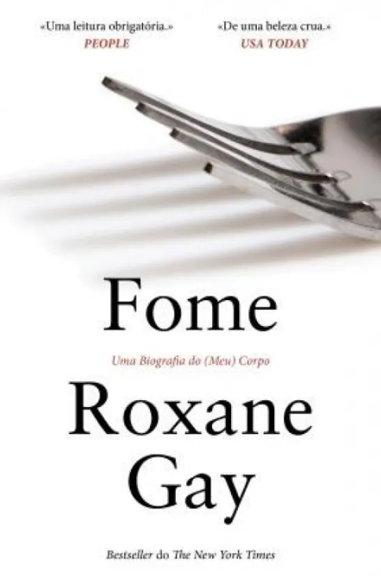 Fome - Uma Biografia do (Meu) Corpo