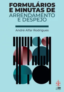Formulários e Minutas de Arrendamento e Despejo