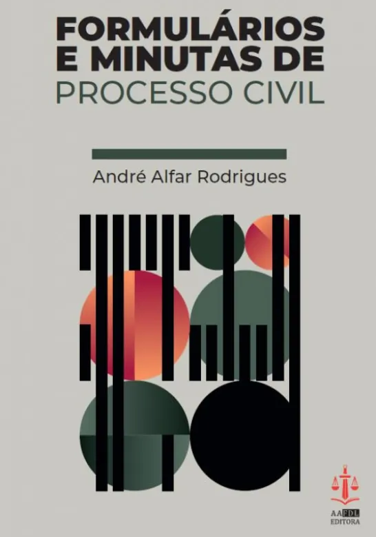Formulários e Minutas de Processo Civil