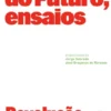 Fórum do Futuro, Ensaios