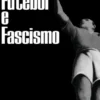 Futebol e Fascismo