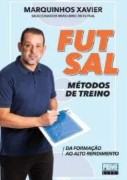 Futsal – Métodos de Treino By Marquinhos Xavier
