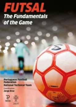 Futsal - The Fundamentals of the Game