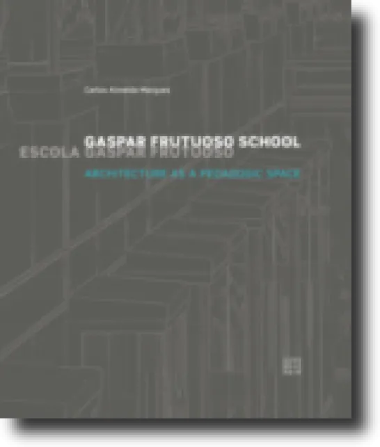 Gaspar Frutuoso School - Architecture as a pedagogic space