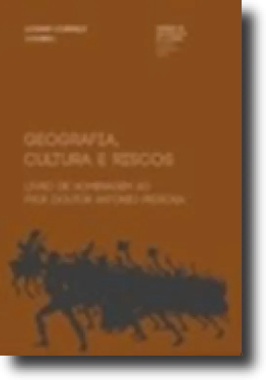 Geografia, Cultura e Riscos - livro de homenagem ao Prof. Doutor António Pedrosa