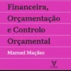 Gestão Financeira, Orçamentação e Controlo - Vol. IX