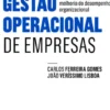 Gestão Operacional de Empresas - Instrumentos para Melhoria do Desempenho Organizacional