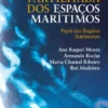 Gestão Partilhada dos Espaços Marítimos - Papel das Regiões Autónomas