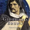 Giordano Bruno - Vida e Filosofia