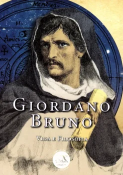 Giordano Bruno - Vida e Filosofia