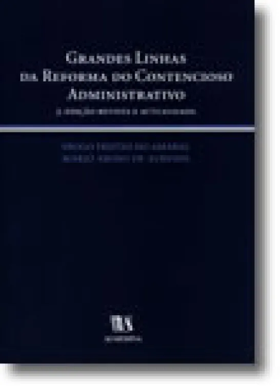 Grandes Linhas da Reforma do Contencioso Administrativo