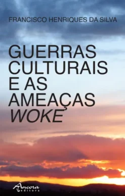 Guerras Culturais e as Ameaças Woke
