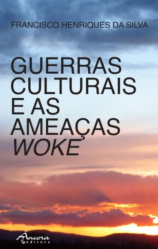 Guerras Culturais e as Ameaças Woke