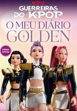 Guerreiras do K-Pop - O Meu Diário Golden