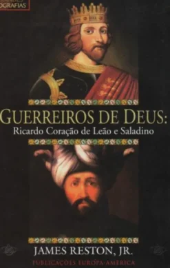 Guerreiros de Deus - Ricardo Coração de Leão e Saladino