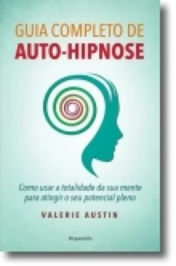 Guia Completo de Auto-Hipnose