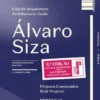 Guia de Arquitetura Álvaro Siza: projetos construídos Portugal/Architectural Guide Álvaro Siza: built projects Portugal