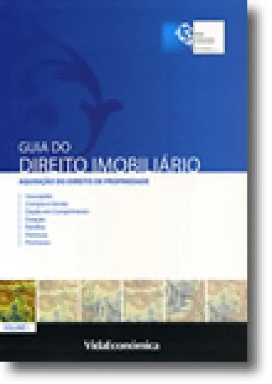 Guia do Direito Imobiliário - Volume I - Aquisição do Direito de Propriedade