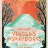 Guia para Viagens Inspiradoras - Lugares Espirituais