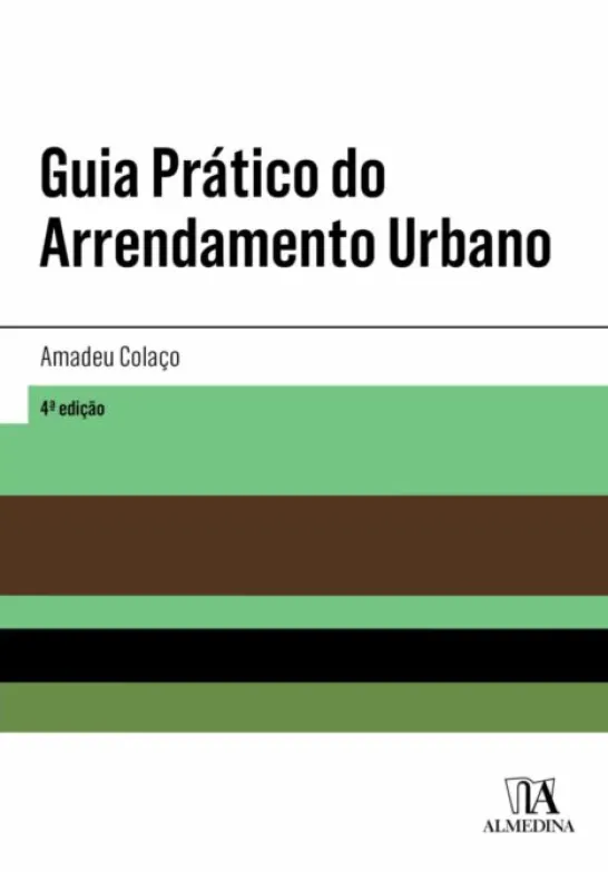 Guia Prático do Arrendamento Urbano - 4ª Edição