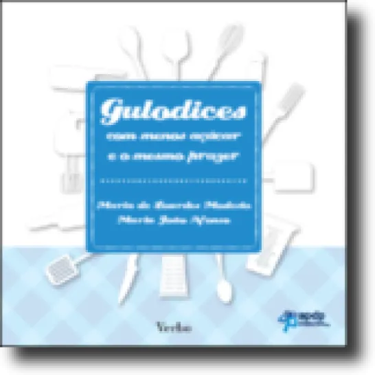 Gulodices - Com menos Açúcar e o mesmo Prazer