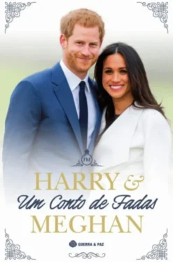 Harry e Meghan - Um Conto de Fadas