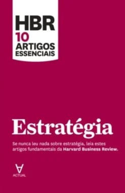 HBR 10 Artigos Essenciais - Estratégia