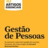 HBR 10 Artigos Essenciais - Gestão de Pessoas