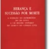 Herança e Sucessão por Morte - A Sujeição do Património do
