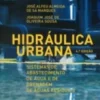 Hidráulica Urbana: sistemas de abastecimento de água e de drenagem de águas residuais