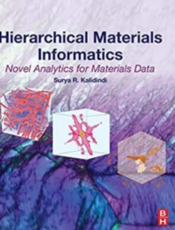 Hierarchical Materials Informatics - Novel Analytics For Materials Data