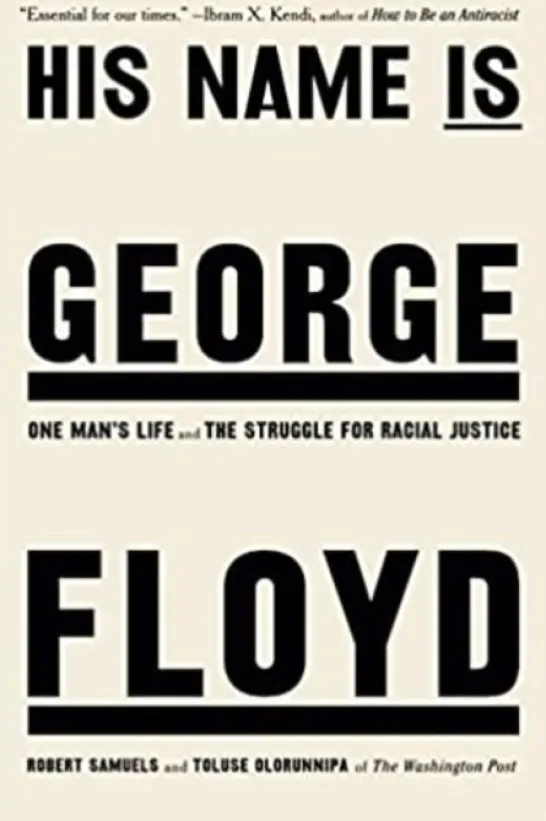His Name Is George Floyd: One Man's Life and the Struggle for Racial Justice