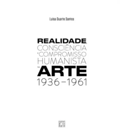 História da Arte Neo-Realista em Portugal - Realidade, Consciência e Compromisso Humanista na Arte