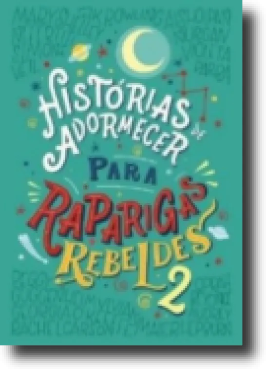 Histórias de Adormecer para Raparigas Rebeldes 2