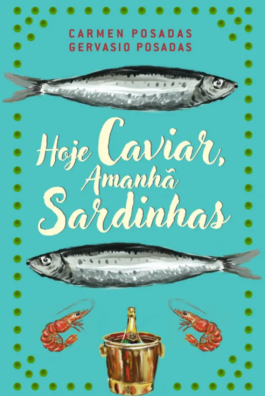 Hoje Caviar, Amanhã Sardinhas