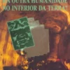 Há outra Humanidade no Interior da Terra?