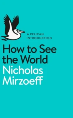 How to See the World