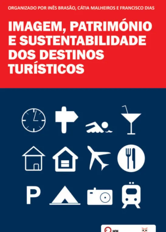 Imagem, Património e Sustentabilidade dos Destinos Turísticos