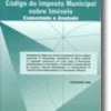 IMI - Código do Imposto Municipal sobre Imóveis - Comentado e Anotado