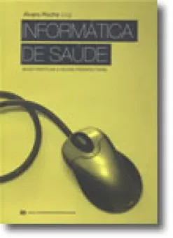 Informática de Saúde - Boas Práticas e Novas Perspectivas